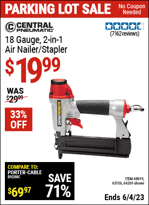 Buy the CENTRAL PNEUMATIC 18 Gauge 2-in-1 Air Nailer/Stapler (Item 64269/68019/63156) for $19.99, valid through 6/4/2023.