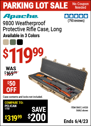 Buy the APACHE 9800 Weatherproof Protective Rifle Case (Item 64520/58657/64520) for $119.99, valid through 6/4/2023.