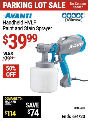 Buy the AVANTI Handheld HVLP Paint & Stain Sprayer (Item 64934) for $39.99, valid through 6/4/2023.