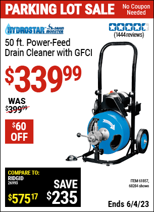 Buy the PACIFIC HYDROSTAR 50 Ft. Commercial Power-Feed Drain Cleaner with GFCI (Item 68284/61857) for $339.99, valid through 6/4/2023.