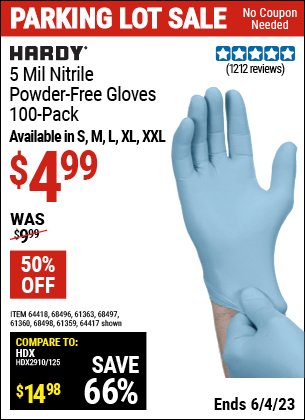 Buy the HARDY 5 Mil Nitrile Powder-Free Gloves 100 Pc (Item 68496/64418/68496/61363/68497/61360/68498/61359) for $4.99, valid through 6/4/2023.