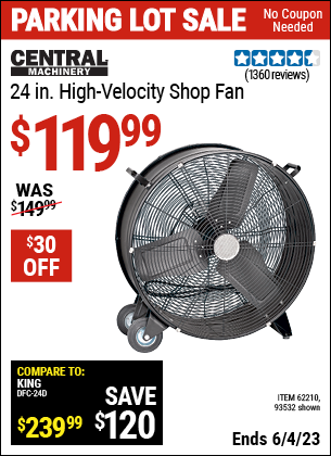 Buy the CENTRAL MACHINERY 24 in. High Velocity Shop Fan (Item 93532/62210) for $119.99, valid through 6/4/2023.
