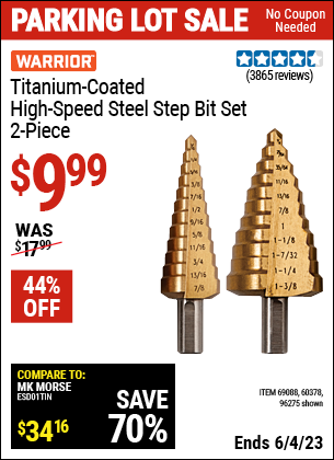 Buy the WARRIOR Titanium Coated High Speed Steel Step Bit Set 2 Pc. (Item 96275/69088/60378) for $9.99, valid through 6/4/2023.