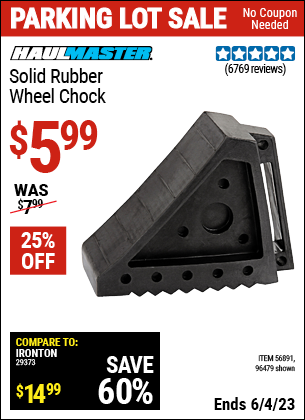 Buy the HAUL-MASTER Solid Rubber Wheel Chock (Item 96479/56891) for $5.99, valid through 6/4/2023.