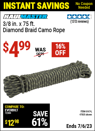 Buy the HAUL-MASTER 3/8 in. x 75 ft. Camouflage Polypropylene Rope (Item 47835/61674) for $4.99, valid through 7/6/2023.