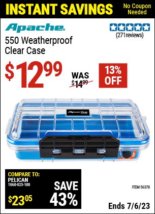 Buy the APACHE 550 Weatherproof Clear Case (Item 56378) for $12.99, valid through 7/6/2023.