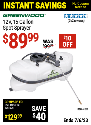 Buy the GREENWOOD 15 Gallon Spot Sprayer 12 Volt (Item 61263) for $89.99, valid through 7/6/2023.