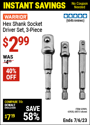 Buy the WARRIOR Hex Shank Socket Driver Set 3 Pc. (Item 68513/63909/63928) for $2.99, valid through 7/6/2023.