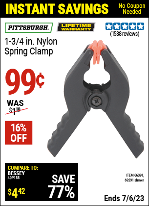 Buy the PITTSBURGH 1-3/4 in. Nylon Spring Clamp (Item 69291/66391) for $0.99, valid through 7/6/2023.