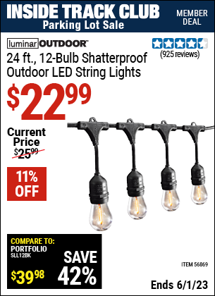 Inside Track Club members can buy the LUMINAR OUTDOOR 24 Ft. 12 Bulb Outdoor LED String Lights — Black (Item 56869) for $22.99, valid through 6/1/2023.