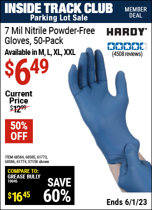 Inside Track Club members can buy the HARDY 7 Mil Nitrile Powder-Free Gloves, 50 Pc. XX-Large (Item 57158/68504/68505/61773/68506/61774) for $6.49, valid through 6/1/2023.