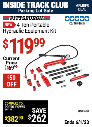 Inside Track Club members can buy the PITTSBURGH 4 Ton Portable Hydraulic Equipment Kit (Item 58204) for $119.99, valid through 6/1/2023.