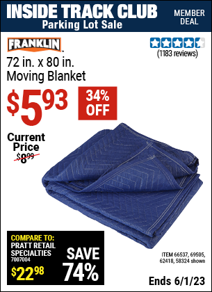 Inside Track Club members can buy the FRANKLIN 72 in. x 80 in. Moving Blanket (Item 58324/66537/69505/62418) for $5.93, valid through 6/1/2023.