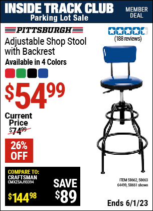 Inside Track Club members can buy the PITTSBURGH AUTOMOTIVE Adjustable Shop Stool with Backrest (Item 58661/58662/58663/64499) for $54.99, valid through 6/1/2023.