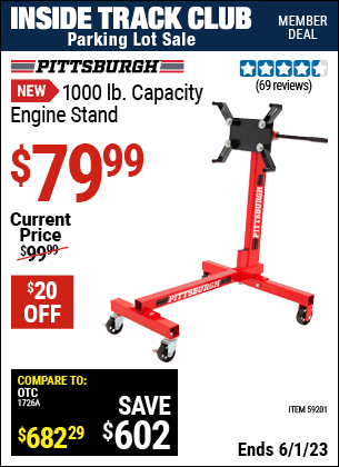Inside Track Club members can buy the PITTSBURGH 1000 lb. Capacity Engine Stand (Item 59201) for $79.99, valid through 6/1/2023.