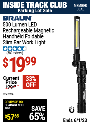 Inside Track Club members can buy the BRAUN 500 Lumen LED Rechargeable Magnetic Handheld Foldable Slim Bar Work Light (Item 59536) for $19.99, valid through 6/1/2023.