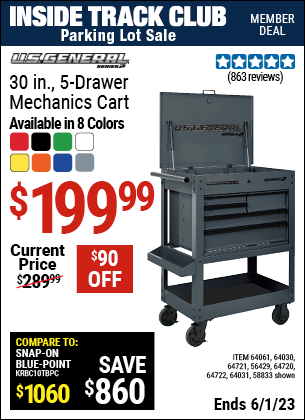 Inside Track Club members can buy the U.S. GENERAL Series 2 30 In. 5 Drawer Mechanic's Cart (Item 64031/58833/64030/64033/64031/64061/64059/64720/64721/64722) for $199.99, valid through 6/1/2023.