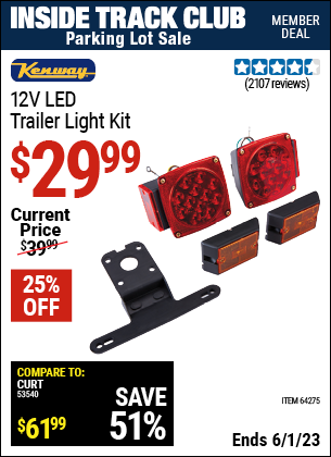 Inside Track Club members can buy the KENWAY 12 Volt LED Trailer Light Kit (Item 64275) for $29.99, valid through 6/1/2023.