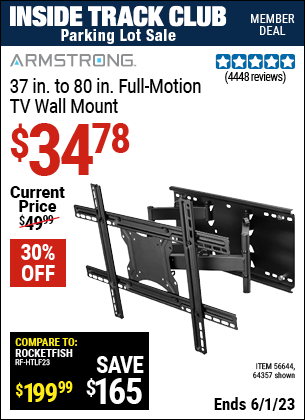 Inside Track Club members can buy the ARMSTRONG 37 in. to 80 in. Full-Motion TV Wall Mount (Item 64357/56644) for $34.78, valid through 6/1/2023.