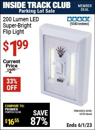 Inside Track Club members can buy the 200 Lumen LED Super Bright Flip Light (Item 64723/63922/64189) for $1.99, valid through 6/1/2023.