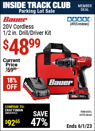 Inside Track Club members can buy the BAUER 20V Lithium 1/2 In. Drill/Driver Kit (Item 64754/63531) for $48.99, valid through 6/1/2023.