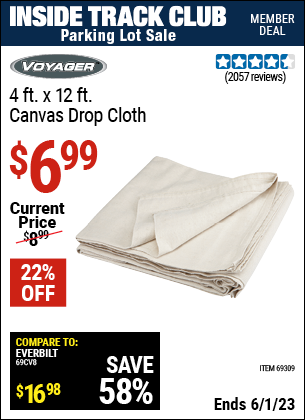 Inside Track Club members can buy the VOYAGER 4 x 12 Canvas Drop Cloth (Item 69309) for $6.99, valid through 6/1/2023.