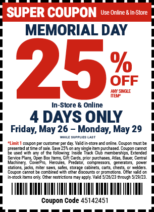 Buy the MEMORIAL DAY SAVINGS – Save 25% Off Any Single Item, valid through 5/29/2023.