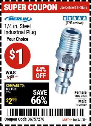 Buy the MERLIN 1/4 in. Female Steel Industrial Plug (Item 63548/63562) for $1, valid through 6/1/2023.