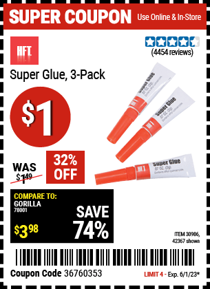 Buy the HFT 3 Piece Super Glue (Item 42367/30986) for $1, valid through 6/1/2023.