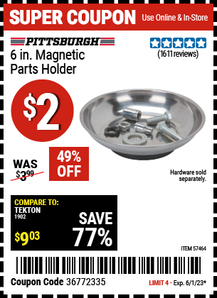 Buy the PITTSBURGH AUTOMOTIVE 6 In. Magnetic Parts Holder (Item 57464) for $2, valid through 6/1/2023.