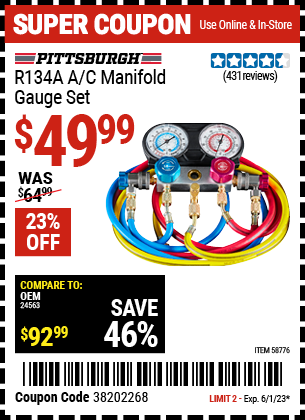 Buy the PITTSBURGH R134A A/C Manifold Gauge Set (Item 58776) for $49.99, valid through 6/1/2023.
