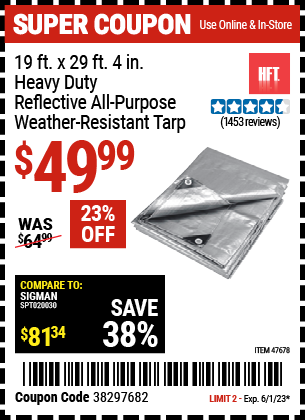 Buy the HFT 19 ft. x 29 ft. 4 in. Silver/Heavy Duty Reflective All Purpose/Weather Resistant Tarp (Item 47678) for $49.99, valid through 6/1/2023.