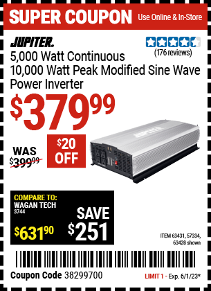 Buy the JUPITER 5000 Watt Continuous/10000 Watt Peak Modified Sine Wave Power Inverter (Item 63428/63431/57334) for $379.99, valid through 6/1/2023.