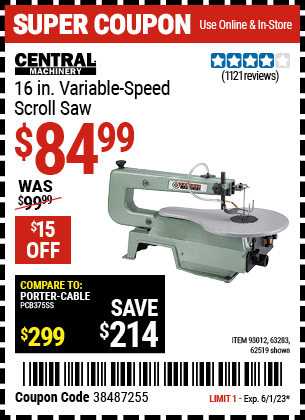 Buy the CENTRAL MACHINERY 16 in. Variable Speed Scroll Saw (Item 62519/93012/63283) for $84.99, valid through 6/1/2023.