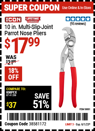 Buy the ICON 10 in. Multi Slip-Joint Parrot Nose Pliers (Item 58881) for $17.99, valid through 6/1/2023.
