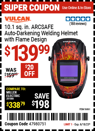 Buy the VULCAN ArcSafe™ Auto Darkening Welding Helmet With Flame Design (Item 56861) for $139.99, valid through 6/18/2023.