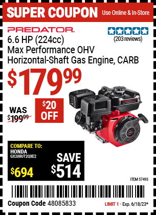 Buy the PREDATOR 6.6 HP (224cc) OHV Horizontal Shaft Gas Engine (Item 57493) for $179.99, valid through 6/18/2023.