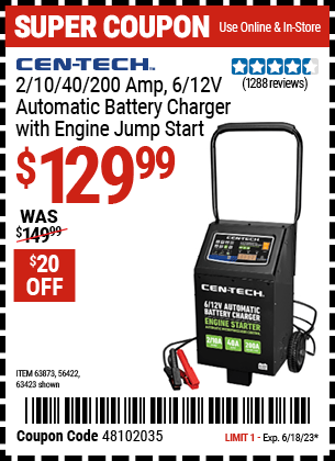 Buy the CEN-TECH 2/10/40/200 Amp 6/12V Automatic Battery Charger with Engine Jump Start (Item 63423/63873/56422) for $129.99, valid through 6/18/2023.