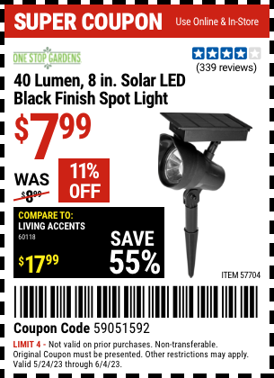 Buy the ONE STOP GARDENS Solar Spot Light (Item 57704) for $7.99, valid through 6/4/2023.