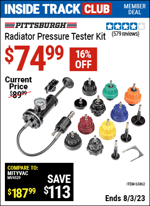 Inside Track Club members can buy the PITTSBURGH AUTOMOTIVE Radiator Pressure Tester Kit (Item 63862) for $74.99, valid through 8/3/2023.