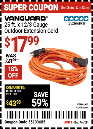 Buy the VANGUARD 25 ft. x 12 Gauge Outdoor Extension Cord (Item 62948/62950) for $17.99, valid through 7/4/2023.