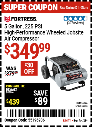 Buy the FORTRESS 5 Gallon 1.6 HP 225 PSI Oil-Free Professional Air Compressor (Item 56402/56402) for $349.99, valid through 7/4/2023.