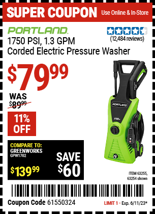Buy the PORTLAND 1750 PSI 1.3 GPM Electric Pressure Washer (Item 63254/63255) for $79.99, valid through 6/11/2023.