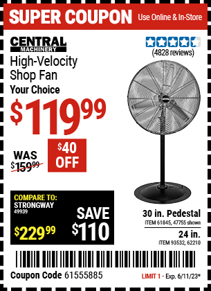 Buy the CENTRAL MACHINERY 24 in. High Velocity Shop Fan (Item 93532/62210) for $119.99, valid through 6/11/2023.