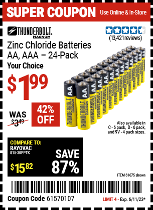 Buy the THUNDERBOLT Heavy Duty Batteries (Item 61675/68382/61323/61274/68384/61679/61676/61275/61677/68377/61273/68383) for $1.99, valid through 6/11/2023.