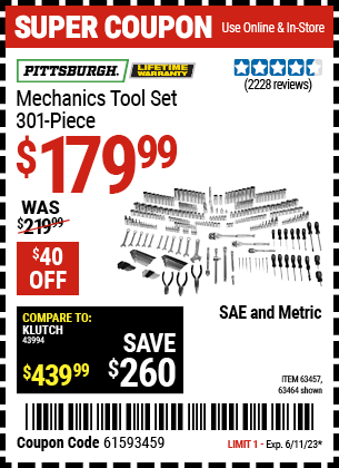 Buy the PITTSBURGH Mechanic's Tool Set 301 Pc. (Item 63464/63457) for $179.99, valid through 6/11/2023.