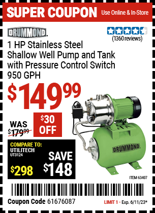 Buy the DRUMMOND 1 HP Stainless Steel Shallow Well Pump and Tank with Pressure Control Switch (Item 63407) for $149.99, valid through 6/11/2023.