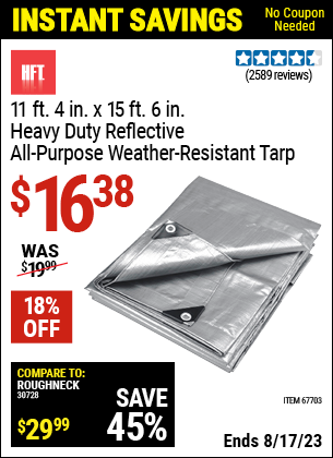 Buy the HFT 11 ft. 4 in. x 15 ft. 6 in. Silver/Heavy Duty Reflective All Purpose/Weather Resistant Tarp (Item 67703) for $16.38, valid through 8/17/2023.
