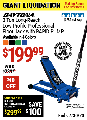 Buy the DAYTONA 3 Ton Long-Reach Low-Profile Professional Floor Jack with RAPID PUMP (Item 56641/64241/64781/64785) for $199.99, valid through 7/30/2023.