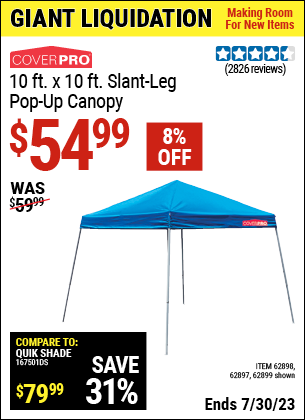 Buy the COVERPRO 10 ft. x 10 ft. Slant-Leg Pop-Up Canopy (Item 62899/62898/62897) for $54.99, valid through 7/30/2023.